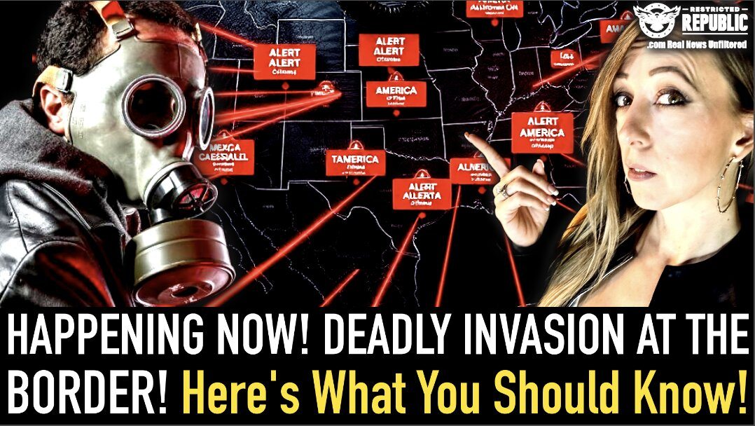 A Deadly Invasion On Our Southern Border Happening Right Now! Here’s What You Should Know! 